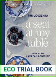 A Seat at My Table Philoxenia Vegetarian and Vegan Greek Kitchen Recipes