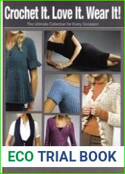 Crochet It. Love It. Wear It!
