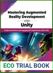 Mastering Augmented Reality Development with Unity Create immersive and engaging AR experiences with Unity