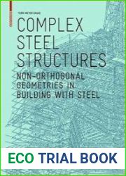 Complex Steel Structures Non-Orthogonal Geometries in Building with Steel