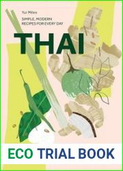 Thai Made Easy Simple, Modern Recipes for Every Day