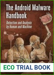 The Android Malware Handbook Detection and Analysis by Human and Machine