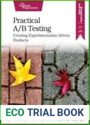 Practical A/B Testing Creating Experimentation-Driven Products