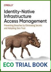 Identity-Native Infrastructure Access Management Preventing Breaches by Eliminating Secrets and Adopting Zero Trust (Final)