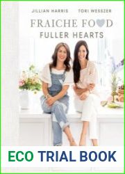 Fraiche Food, Fuller Hearts Wholesome Everyday Recipes Made With Love
