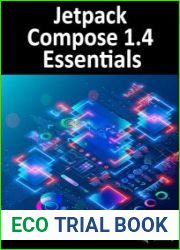 Jetpack Compose 1.4 Essentials Developing Android Apps with Jetpack Compose 1.4, Android Studio, and Kotlin