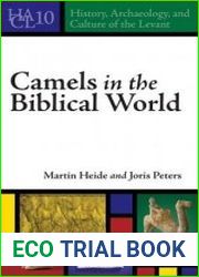 Camels in the Biblical World (History, Archaeology, and Culture of the Levant)