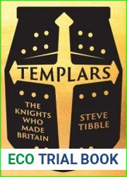Templars The Knights Who Made Britain