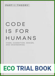Code is for Humans A guide to human-centric software engineering. Part I. Theory