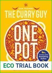 Curry Guy One Pot Over 150 Curries and Other Deliciously Spiced Dishes from Around the World