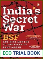 India|s Secret War BSF and Nine Months to the Birth of Bangladesh