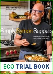 Simply Symon Suppers Recipes and Menus for Every Week of the Year