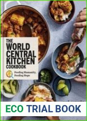 The World Central Kitchen Cookbook Feeding Humanity, Feeding Hope