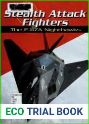 Stealth Attack Fighters The F-117A Nighthawks