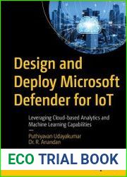 Design and Deploy Microsoft Defender for IoT Leveraging Cloud-based Analytics and Machine Learning Capabilities