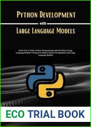 Python Development with Large Language Models From Text to Tasks Python Programming with the Help of Large Language Models! 5 Projects to Master Python Development with Large Language Models