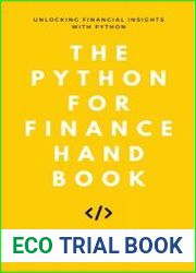 The Python For Finance Handbook Unlocking Financial Insights with Python