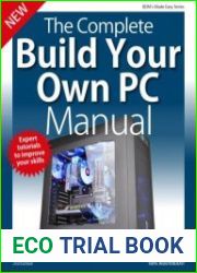 The Complete Building Your Own PC Manual Second Edition (BDM|s Made Easy Series)