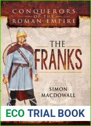 Conquerors of the Roman Empire The Franks
