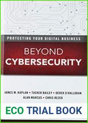 Beyond Cybersecurity Protecting Your Digital Business