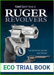 Gun Digest Book of Ruger Revolvers The Definitive History