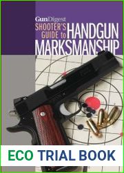 Gun Digest Shooter|s Guide to Handgun Marksmanship