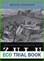 Historical Dictionary of the Zulu Wars (Historical Dictionaries of War, Revolution, and Civil Unrest)