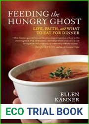 Feeding the Hungry Ghost Life, Faith, and What to Eat for Dinner
