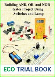 Building AND, OR and NOR Gates Project Using Switches and Lamp Build and Learn Electronics