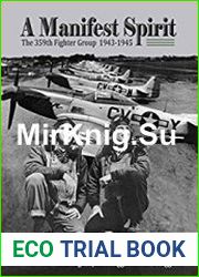 A Manifest Spirit The 359th Fighter Group 1943-1945