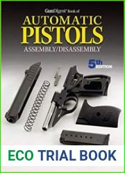 Gun Digest Book of Automatic Pistols Assembly/Disassembly, 5th Edition