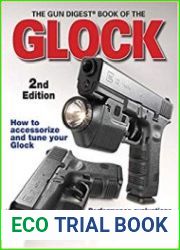 The Gun Digest Book of the Glock, 2nd Edition