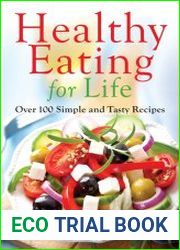 Healthy Eating for Life Over 100 Simple and Tasty Recipes
