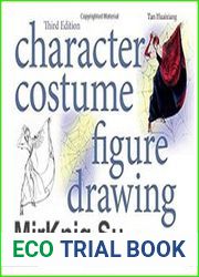 Character Costume Figure Drawing Step-by-Step Drawing Methods for Theatre Costume Designers Third Edition