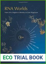 RNA Worlds From Life|s Origins to Diversity in Gene Regulation