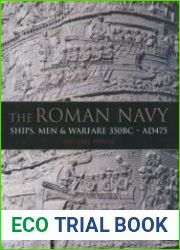 The Roman Navy Ships, Men & Warfare 350 BC-AD 475