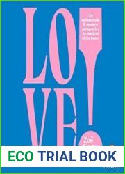 LOVE! An Enthusiastic and Modern Perspective on Matters of the Heart