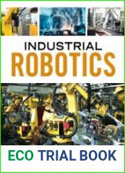 Industrial Robotics, 1st Edition