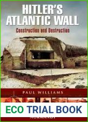 Hitler|s Atlantic Wall Construction and Destruction (Battleground Europe)