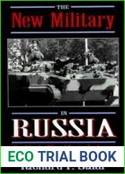 The New Military in Russia Ten Myths That Shape the Image