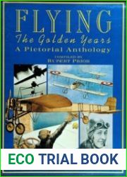 Flying The Golden Years, A Pictorial Anthology