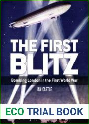The First Blitz Bombing London in the First World War (Osprey General Military)