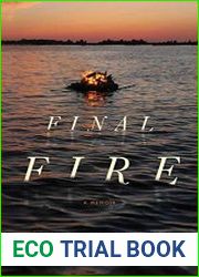 Final Fire A Memoir