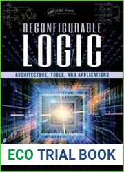 Reconfigurable Logic Architecture, Tools, and Applications