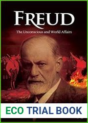Freud The Unconscious and World Affairs