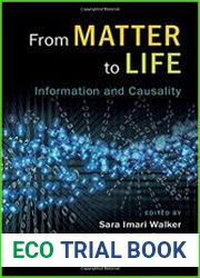 From Matter to Life Information and Causality