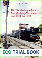 Die Eisenbahngeschichte Mecklenburg-Vorpommerns 1844-1990