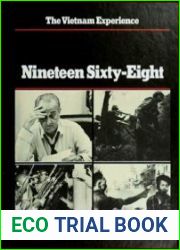 The Vietnam Experience - Nineteen Sixty-Eight