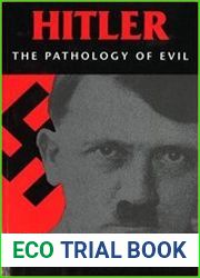 Hitler The Pathology of Evil