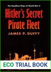 Hitler|s Secret Pirate Fleet The Deadliest Ships of World War II